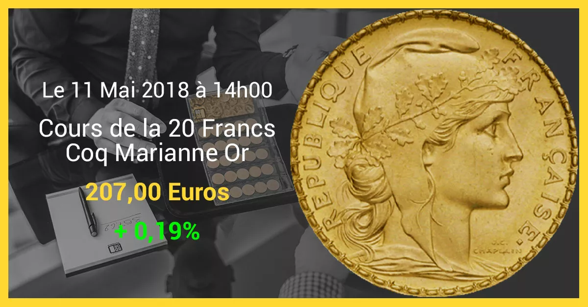 Cours de l'Or 11 Mai 2018 - 20 F Coq Marianne Cours de l'Or 11 Mai 2018 - 20 F Coq Marianne